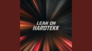 Lean On (Hardtekk) - Remix Kingz