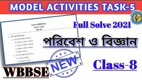 Class-8 পরিবেশ ও বিজ্ঞান Model Activity Task part-5 Full Solve WBBSE @Educational Activities Bengali