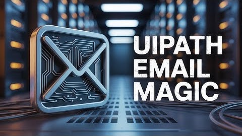 How to Send SMTP Mail in UiPath [UiPath Email Automation]