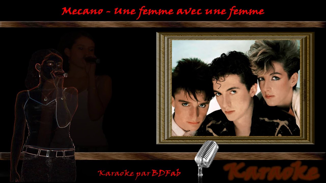 Mecano - Une femme avec une femme (1988) [BDFab karaoke]