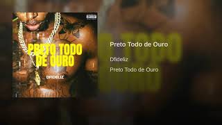 Dfideliz - Preto Todo de Ouro (Prod. Nagalli) (Official Music)