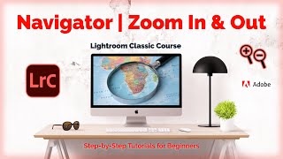 Navigator: How to Zoom In & Out of Photos | Lightroom Classic Tutorial 16 screenshot 5