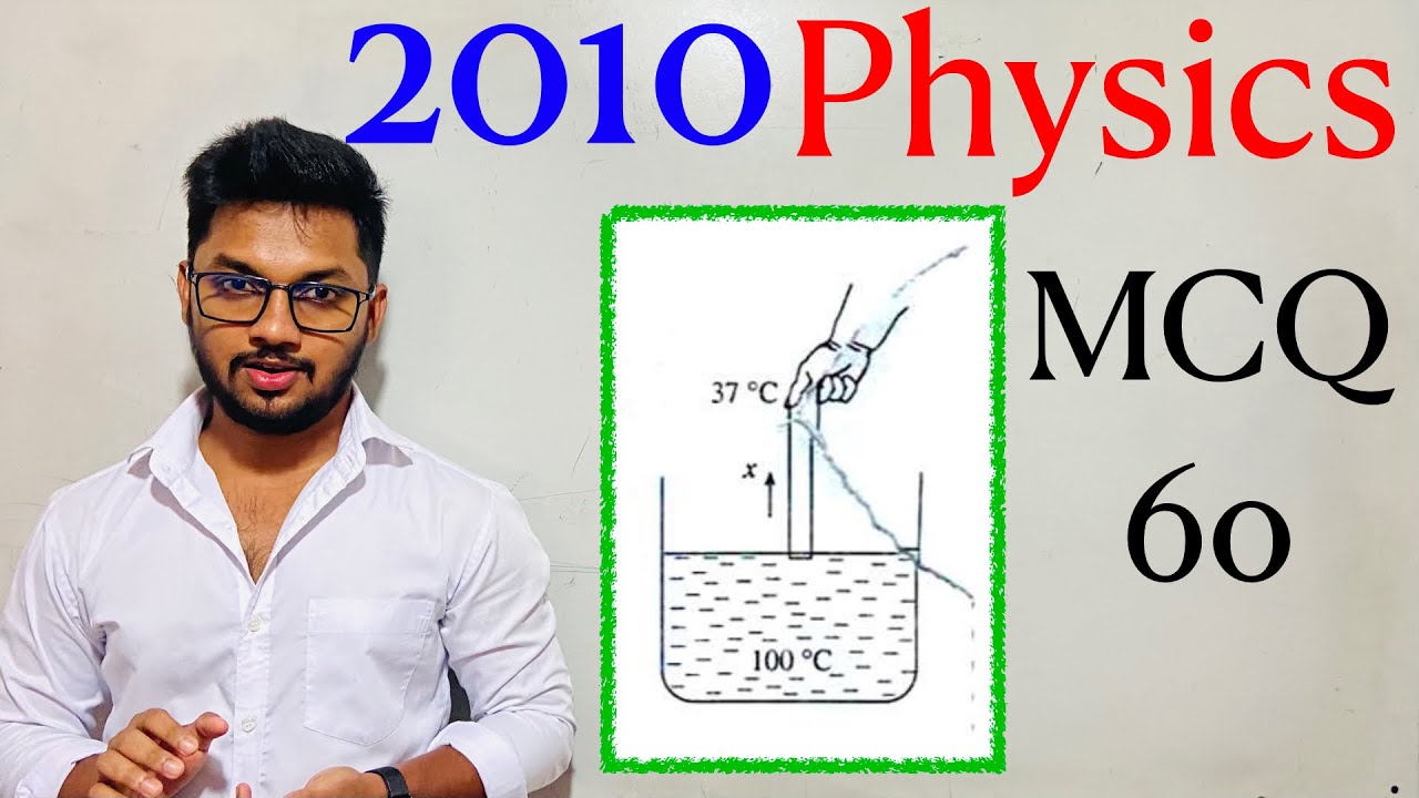 2010 Physics MCQ   60   | By Sandun K. Dissanayaka | Channel A+