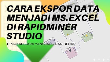 Cara Ekspor Data di RapidMiner menjadi MS. Excel