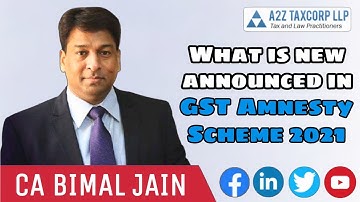 What is new announced in GST Amnesty Scheme 2021 || CA Bimal Jain