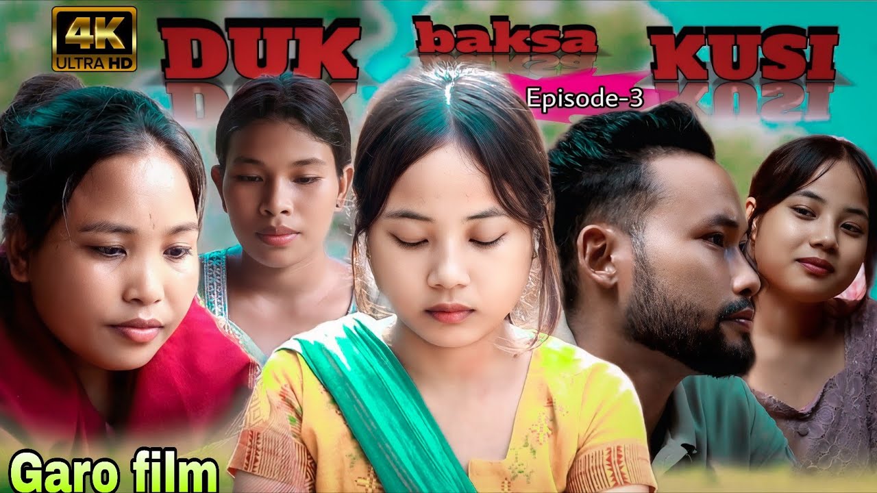 Episode 3 || Duk baksa Kusi || Garo  film || Tengbath Marak, Freina Sangma