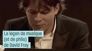 La leçon de musique (et de philo) de David Fray