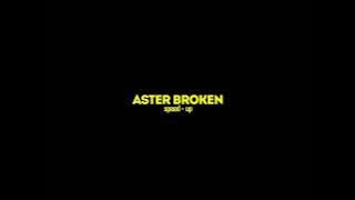 ASTER BROKEN - speed up