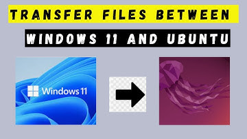 How to Transfer Files Between Windows 11 and Ubuntu Linux