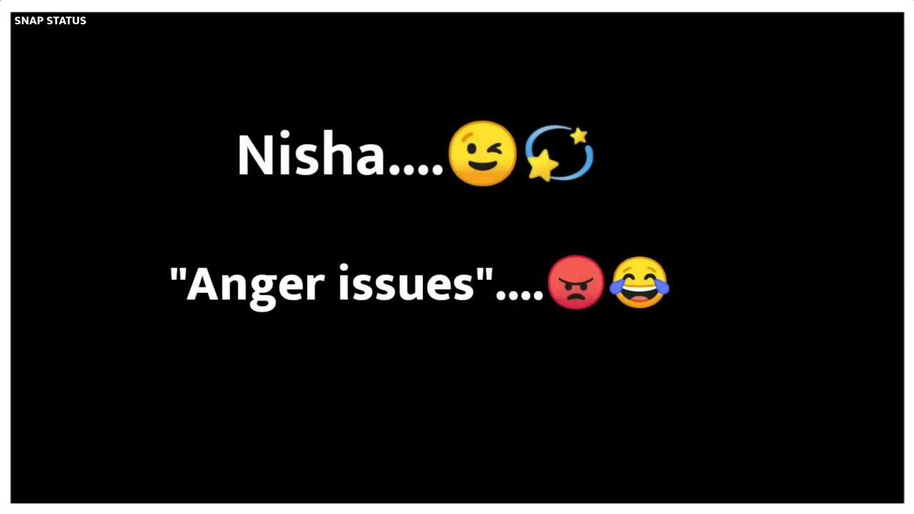 ANGER ISSUES 😠😂//SNAP STATUS