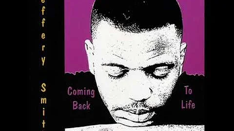 Jeffery Smith - Coming Back To Life