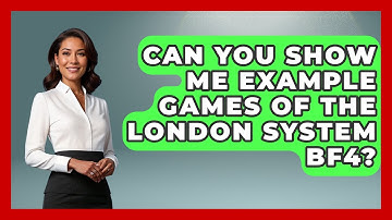Can You Show Me Example Games Of The London System Bf4? - The Chess Codex