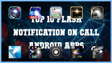 Top 10 Flash notification on Call Android App | Review