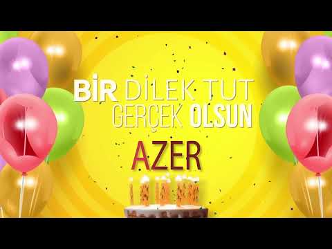 AZER  - İyi ki Varsın İyi ki Doğdun  AZER