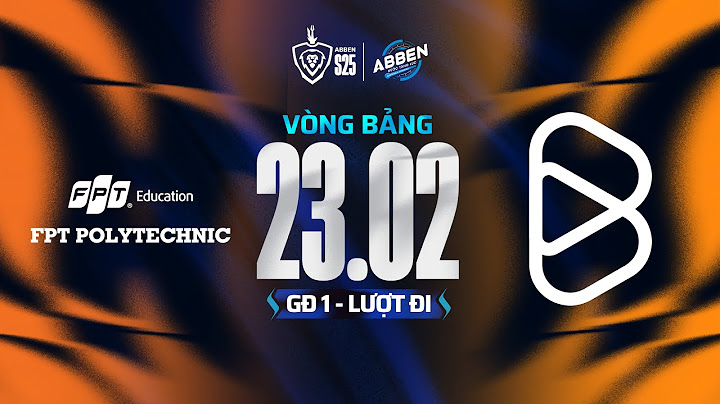 FPT POLYTECHNIC vs BOX GAMING | VÒNG BẢNG GĐ1 - ABBEN ENERGY ĐTDV MÙA XUÂN 2025 (23.02)