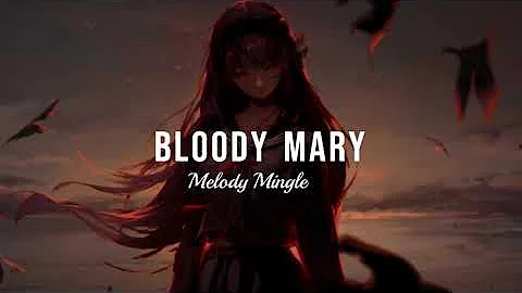 Bloody Mary  - {Slowed + Reverbed 8D} - Melody Mingle