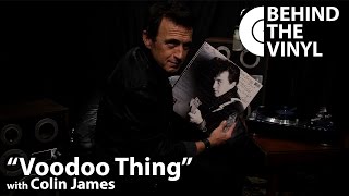 Behind The Vinyl: "Voodoo Thing" with Colin James chords