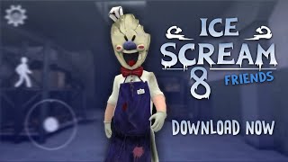 Ice Scream 8 Friends Download Now Mini Fangame