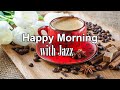 Positive Morning Jazz - Sweet Bossa Nova and Jazz Cafe Music