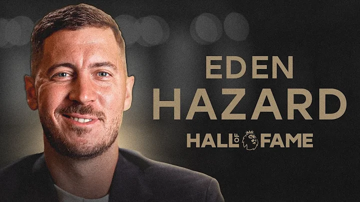 Eden Hazard Joins the Premier League Hall of Fame!