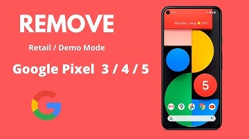 How To Remove Retail / Demo Mode Google Pixel 3 3a 3XL 4 4a 4XL 5 (FAST METHOD)