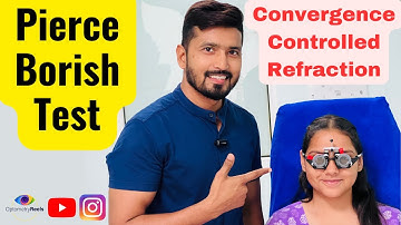 Pierce Borish Test || Convergence Controlled Refraction