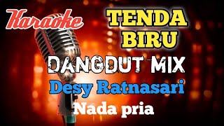 Tenda biru - Desy Ratnasari karaoke dangdut mix nada pria