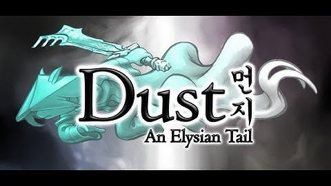 Dust: An Elysian Tale Part 3