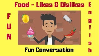 Food | Likes \& Dislikes | Natural English Conversation