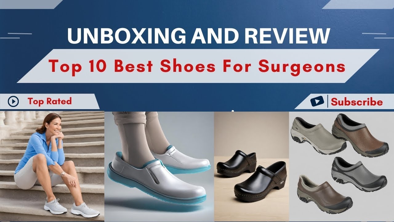 Top 10 Best Shoes For Surgeons 2025 Comfort Support YouTube