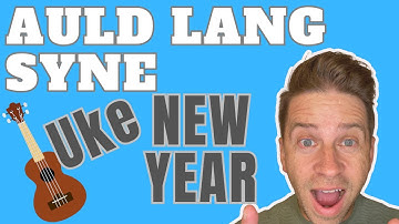 Auld Lang Syne EASY Ukulele Tutorial