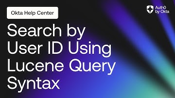 Search by User ID in Auth0 Dashboard Using Lucene Query Syntax | Auth0 by Okta Support