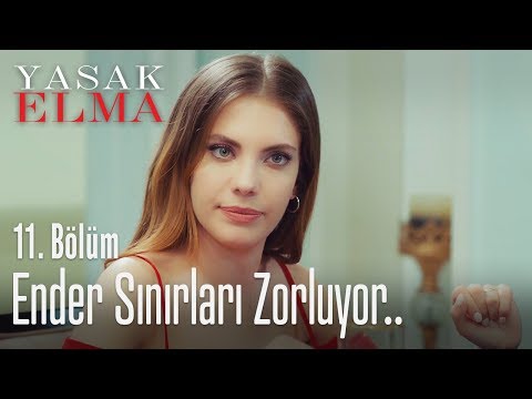 Ender sınırları zorluyor.. - Yasak Elma 11. Bölüm