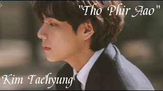 Best Hindi sad song 'Tho Phir Aao'  BTS Kim Taehyung edit