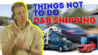 MOVING TIPS 2021  THINGS NOT TO DO CAR SHIPPING  MOVING HACKS