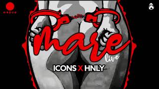 Icons - Mare [Live] Ft. HnlY