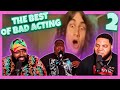 The Best of Bad Acting 2 (Try Not To Laugh)