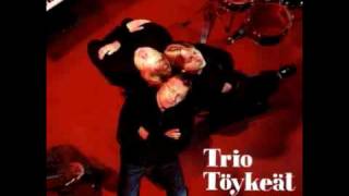 Video thumbnail of "Trio Töykeät - Ab Fab"