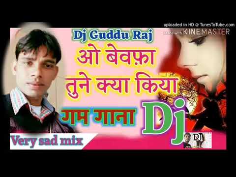 O Bewafa Tune Kya Kiya Dj Sad Song
