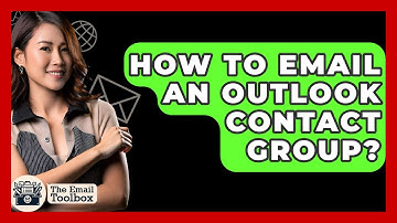 How To Email An Outlook Contact Group? - TheEmailToolbox.com