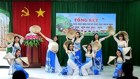 Tổng kết Hội thi giáo viên dạy giỏi cơ sở giáo dục mầm non cấp tỉnh, năm học 2021 – 2022