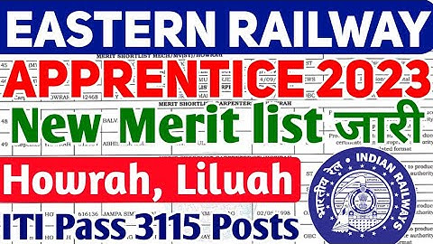 Eastern Railway Apprentice 2023 की नई Merit list जारी, ER Liluah, Howrah Apprentice merit list 2023