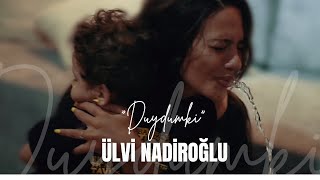 Ülvi Nadiroğlu - Duydumki (Official clip) Resimi