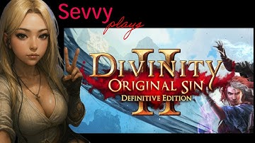 Surviving in Divinity Original Sin 2 Pt 18