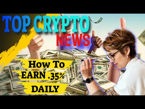 Top Crypto News Review: Does Your Bitcoin Ethereum or Altcoins Earn you .35% Daily? Without Trading?