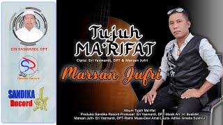 Tujuh Ma’rifat - Marsan Jufri| Cipta Eriyasmardi, DPT dan Marsan Jufri| Lagu Kerinci