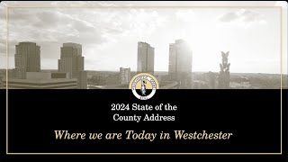 State of the County 2024: Where We are Today in Westchester