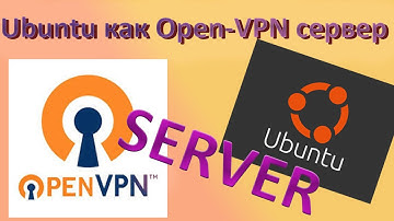 Как создать VPN сервер Linux (UBUNTU) OpenVPN