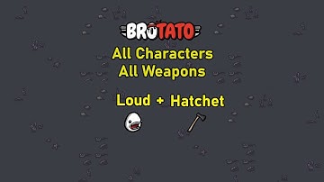 [109/787] Brotato - All Characters - All Weapons - Abyss - D5 - Loud + Hatchet