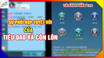 VLTKM - Sự phối hợp tuyệt vời của TIÊU DAO và CÔN LÔN | Phần 126 | Thiên Nhai TV